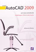 Ler AutoCAD 2009 - Um Novo Conceito de Modelagem 3d e Renderização, do autor Adriano de Oliveira