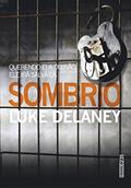 Ler Sombrio (Detetive Sean Corrigan Livro 2), do autor Luke Delaney