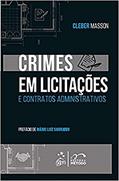 Ler Crimes em Licitações e Contratos Administrativos - 1ª Edição 2021, do autor Cleber MASSON