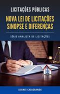 Ler Nova Lei de Licitações - Sinopse e Diferenças: Analista de Licitações, do autor Sidinei Casagranda