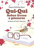 Ler Qui-qui Sobre Livros e Pássaros, do autor Mayara Micheloto Beani Ler Qui-qui Sobre Livros e Pássaros, do autor Mayara Micheloto Beani