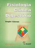 Ler Fisiologia Clínica do Sistema Digestório, do autor Carlos Roberto Douglas; Jose Raul Cisternas