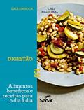 Ler Chef medicinal: Digestão: Alimentos benéficos e receitas para o dia a dia, do autor Dale Pinnock