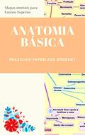 Ler Anatomia básica: Mapas mentais para Ensino Superior, do autor Brazilian Paperless Student