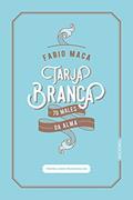Ler Tarja branca: 70 males da alma, do autor Fabio Maca