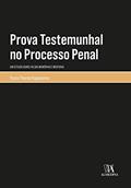 Ler Prova Testemunhal no Processo Penal: um Estudo Sobre Falsas Memórias e Mentiras, do autor Paula Thieme Kagueiama