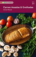 Ler Carnes Assadas & Grelhadas: Tá na Mesa, do autor Atelier Gourmand; István Wessel Ler Carnes Assadas & Grelhadas: Tá na Mesa, do autor Atelier Gourmand; István Wessel