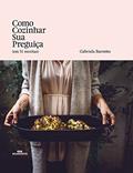 Ler Como cozinhar sua preguiça (em 51 receitas), do autor Gabriela Barretto Ler Como cozinhar sua preguiça (em 51 receitas), do autor Gabriela Barretto