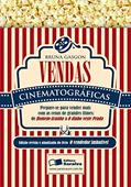 Ler Vendas cinematográficas: Prepare-se para vender mais com as cenas de grandes filmes, do autor Pedro Zarur Almeida; Rosely Gasgon de Oliveira