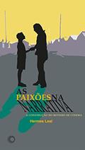 Ler As paixões na narrativa: a construção do roteiro de cinema, do autor Hermes Filho Leal Ler As paixões na narrativa: a construção do roteiro de cinema, do autor Hermes Filho Leal