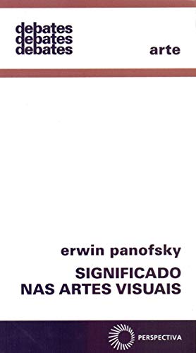 Ler Significado nas artes visuais: 99, do autor Erwin Panofsky