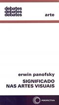 Ler Significado nas artes visuais: 99, do autor Erwin Panofsky Ler Significado nas artes visuais: 99, do autor Erwin Panofsky