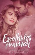 Ler Escolhidos pelo amor: ROMANCE CRISTÃO, do autor Crys Carvalho