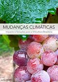 Ler Mudanças climáticas: Impacto e Soluções para a Viticultura Brasileira, do autor Laís Moro