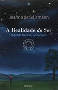 Ler Realidade Do Ser, A: O Quarto Caminho De Gudjieff, do autor Jeanne De Salzmann