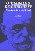 Ler O Trabalho de Gurdjieff, do autor Kathlenn R. Speeth