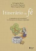 Ler Itinerário da fé: A experiência da samaritana e a formação do discípulo missionário, do autor Dom Eugênio Rixen; Pe. Leandro Pagnussat; Maria Augusta Borges Ler Itinerário da fé: A experiência da samaritana e a formação do discípulo missionário, do autor Dom Eugênio Rixen; Pe. Leandro Pagnussat; Maria Augusta Borges