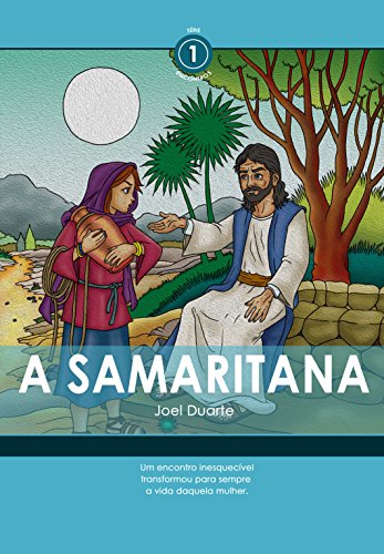 Ler A Samaritana (Encontros Livro 1), do autor Joel Duarte Ler A Samaritana (Encontros Livro 1), do autor Joel Duarte
