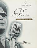 Ler O romance de Perón, do autor Tomás Eloy Martínez