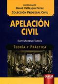 Ler Apelación Civil - Teoría y Práctica - Colección Procesal Civil - Coordinador: David Vallespín Pérez, do autor Eloy Moreno Tarrés Ler Apelación Civil - Teoría y Práctica - Colección Procesal Civil - Coordinador: David Vallespín Pérez, do autor Eloy Moreno Tarrés