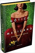 Ler Gótico Mexicano, do autor Silvia Moreno-Garcia Ler Gótico Mexicano, do autor Silvia Moreno-Garcia