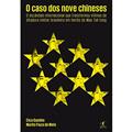 Ler O caso dos nove chineses, do autor Ciça Guedes; Murilo Fiuza de Melo Ler O caso dos nove chineses, do autor Ciça Guedes; Murilo Fiuza de Melo