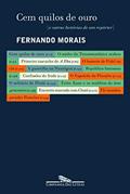 Ler Cem quilos de ouro, do autor Fernando Morais Ler Cem quilos de ouro, do autor Fernando Morais