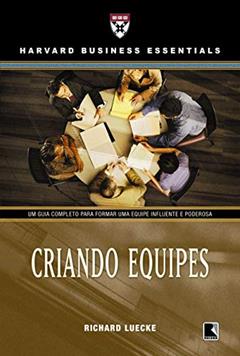 Criando equipes, do autor Harvard Business Essentials