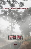 Ler Neblina, do autor Liana Zilber Vivekananda