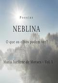 Ler Neblina, do autor Maria Jucilene De Moraes