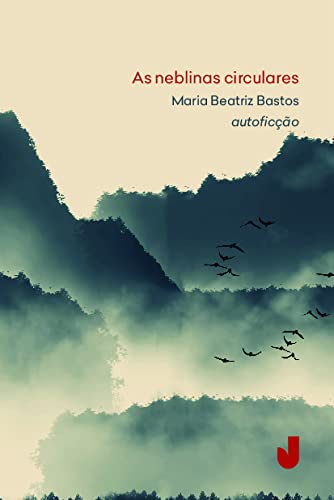 Ler As Neblinas Circulares, do autor Maria Beatriz Bastos Ler As Neblinas Circulares, do autor Maria Beatriz Bastos