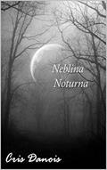 Ler Neblina Noturna, do autor Cris Danois