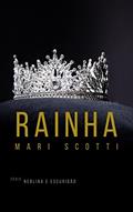 Ler Rainha - Livro 3 (Neblina e Escuridão), do autor Mari Scotti