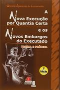 Ler Nova Execução por Quantia Certa e os Novos Embargos do Executado, do autor Geraldo Aparecido do Livramento