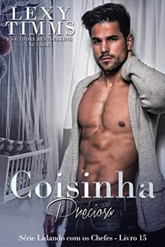 Coisinha Preciosa: A história de Mark (Série Lidando com os Chefes - Livro 15), do autor Lexy Timms