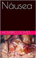 Ler Náusea, do autor Homero Gomes; Hog .