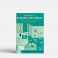 Ler Ativador de Negócios Conscientes: Aplicando os Fundamentos do Capitalismo Consciente em sua Organização, do autor Thomas Eckschmidt; Amy Powell; Steve Havill Ler Ativador de Negócios Conscientes: Aplicando os Fundamentos do Capitalismo Consciente em sua Organização, do autor Thomas Eckschmidt; Amy Powell; Steve Havill