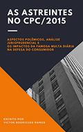 Ler As astreintes no Direito do Consumidor: Aspectos polêmicos, análise jurisprudencial e os impactos da multa diária na defesa do consumidor, do autor Victor Rodrigues Ramos