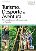 Ler Turismo E Desporto De Aventura.atividades Com Manobras De Corda, do autor Francisco António Dos Santos Da Silva Ler Turismo E Desporto De Aventura.atividades Com Manobras De Corda, do autor Francisco António Dos Santos Da Silva