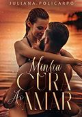 Ler Minha cura ao amar, do autor Juliana Policarpo Ler Minha cura ao amar, do autor Juliana Policarpo
