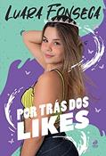 Ler Por trás dos likes, do autor Luara Fonseca Ler Por trás dos likes, do autor Luara Fonseca
