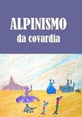 Ler Qlpinismo da Covardia, do autor Carlos A. S. Moura