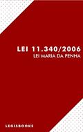 Ler Lei Maria da Penha (Lei 11.340/2006) (com notas), do autor Legisbooks