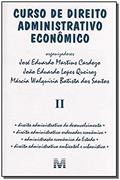 Ler Curso de direito administrativo econômico - Volume 2 - 1 ed./2006, do autor José Eduardo Martins Cardozo Ler Curso de direito administrativo econômico - Volume 2 - 1 ed./2006, do autor José Eduardo Martins Cardozo
