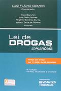 Ler Lei de Drogas Comentada. Lei 11.343/2006, do autor Luiz Flavio Gomes; William Terra de Oliveira; Alice Bianchini; Rogério Sanches Cunha