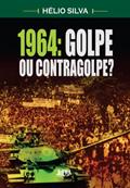 Ler 1964: Golpe ou Contragolpe?, do autor Helio Silva