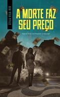 Ler A Morte faz seu preço, do autor Átila Vila-Rio Ler A Morte faz seu preço, do autor Átila Vila-Rio