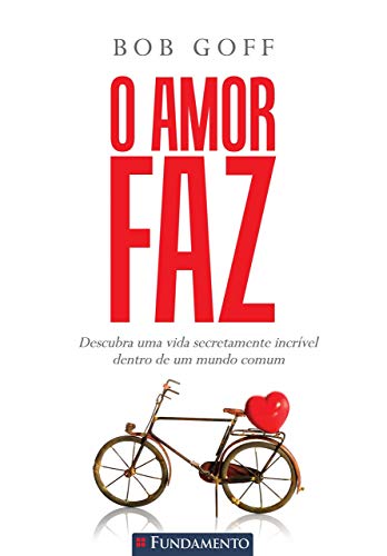 Ler Amor Faz, O, do autor Bob Goff
