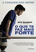 Ler O que te faz mais forte, do autor Jeff Bauman; Bret Witter