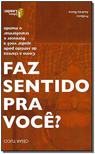 Faz Sentido Pra Você?, do autor Cesar Tucci